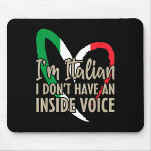 Grappige Italiaanse vlag Ik heb geen binnenkant Muismat