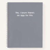 Grappige Ja Ik Weet Dat Er Een App Is Sarcastische Notitieboek (Voorkant)