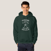 Grappige jacht, hertenjager Humorous Gezegde Gift Hoodie (Voorkant volledig)
