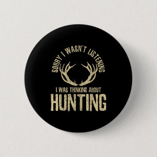 Grappige jachtcitaat met herten wild hertenjager ronde button 5,7 cm