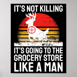 Grappige jachtspreuk hertenjager ik warenhuis  poster