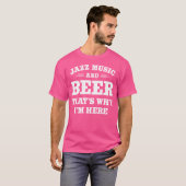 Grappige jazz muziek bierdrinker citeren jazz en m t-shirt (Voorkant volledig)