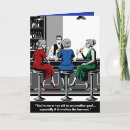 Grappige "Je bent nooit te oud voor nieuwe doelen" Kaart