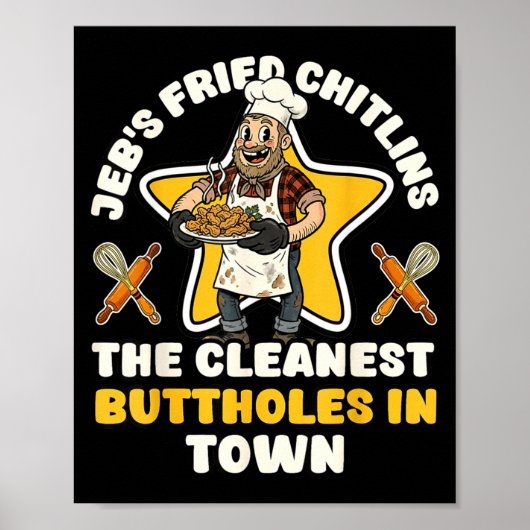 Grappige jeb's gefrituurde chitlins chef ongepast poster (Voorkant)