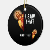 Grappige Jezus Bijbel beste grap citaat ik zag dat Keramisch Ornament (Links)