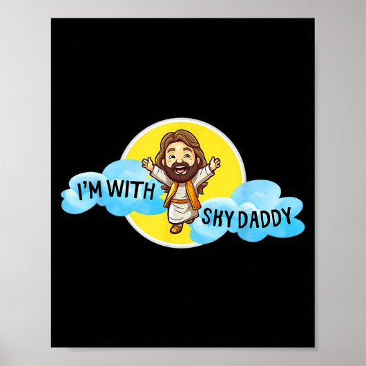Grappige Jezus Christus Ik Ben Met Sky Daddy Desig Poster (Voorkant)
