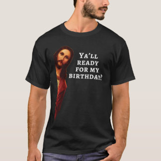 Grappige Jezus Gefeliciteerd met je Verjaardag Ker T-shirt