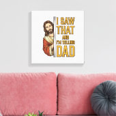 Grappige Jezus Ik Zag Dat en Ik Vertel het Papa On Canvas Afdruk (Insitu (Woonkamer))
