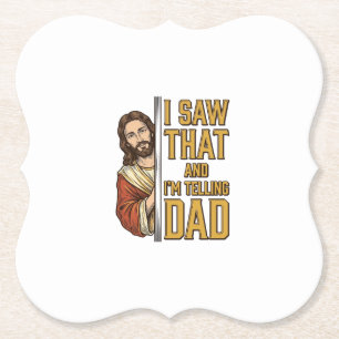 Grappige Jezus Ik Zag Dat en Ik Vertel het Papa On Kartonnen Onderzetters