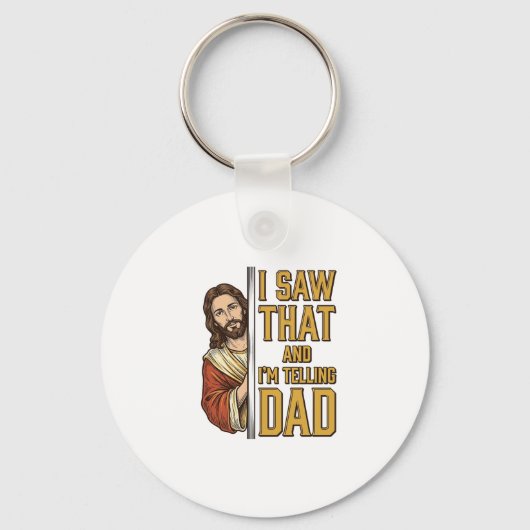 Grappige Jezus Ik Zag Dat en Ik Vertel het Papa On Sleutelhanger (Voorkant)
