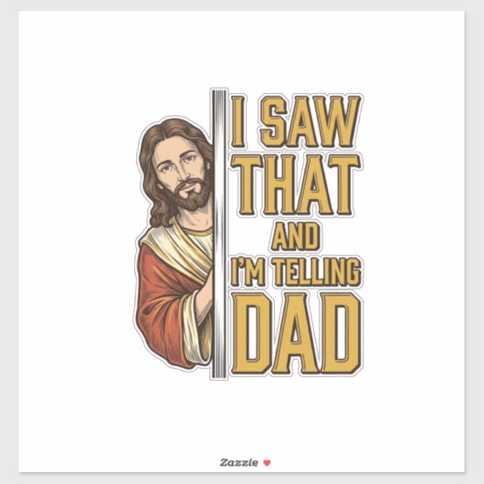 Grappige Jezus Ik Zag Dat en Ik Vertel het Papa On Sticker (Vel)