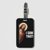Grappige Jezus "Ik Zag Het" Christelijk meme ontwe Bagagelabel (Voorkant (verticaal))