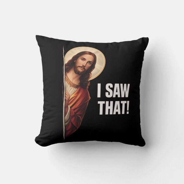 Grappige Jezus "Ik Zag Het" Christelijk meme ontwe Kussen (Voorkant)