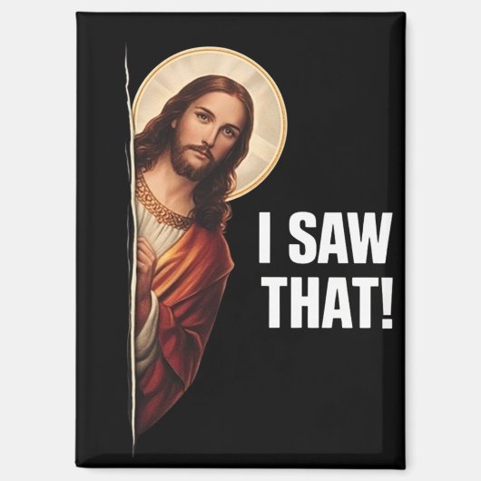 Grappige Jezus "Ik Zag Het" Christelijk meme ontwe Magneet (Voorkant)