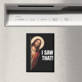 Grappige Jezus "Ik Zag Het" Christelijk meme ontwe Magneet (Insitu (Vaatwasser))