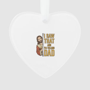 Grappige Jezus Ik Zag Het en Ik Vertel het Papa On Ornament