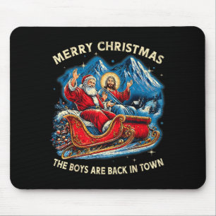 Grappige Jezus Kerstman The Boys Are Back In Town  Muismat