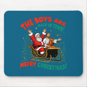 Grappige Jezus Kerstman The Boys Are Back In Town Muismat