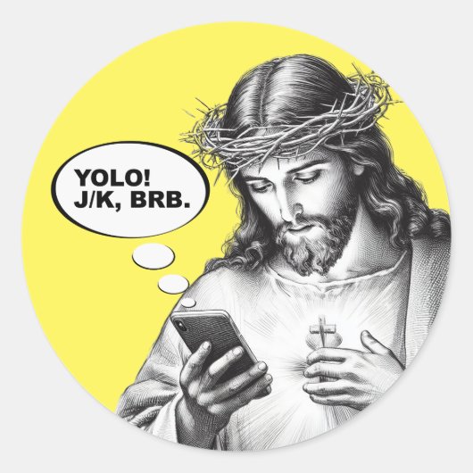 Grappige Jezus Sms YOLO JK BRB Ronde Sticker (Voorkant)