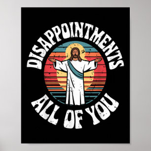 Grappige Jezus Teleurstellingen Allemaal Jullie Ch Poster