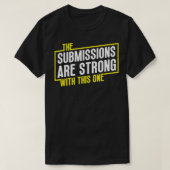 Grappige Jiu Jitsu Inzendingen zijn Sterke MMA Fig T-shirt (Design voorkant)
