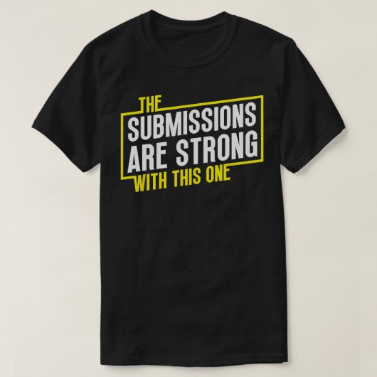 Grappige Jiu Jitsu Inzendingen zijn Sterke MMA Fig T-shirt (Design voorkant)