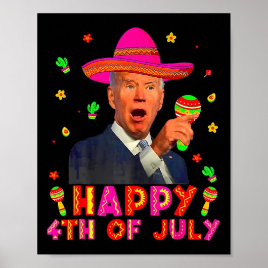 Grappige Joe Biden Cinco De Mayo Fijne 4 Juli Ik Poster (Voorkant)