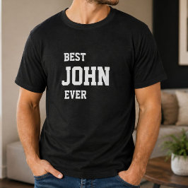Grappige John Persoonlijke Beste John Ooit Verjaar T-shirt
