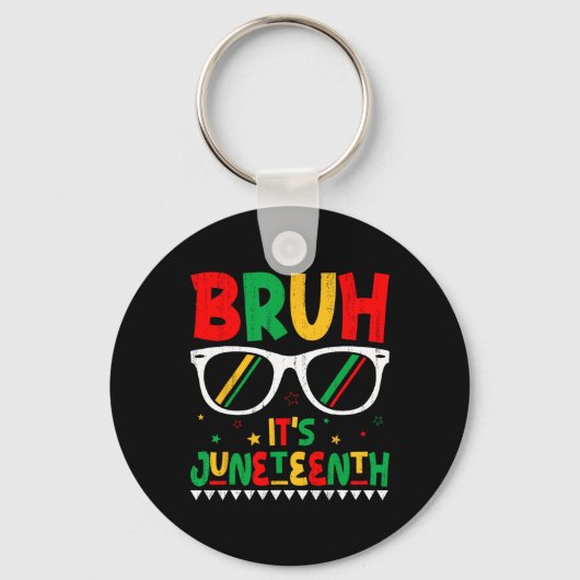 Grappige Juneteenth Boys Girls Kinder Bruh Het is  Sleutelhanger (Voorkant)