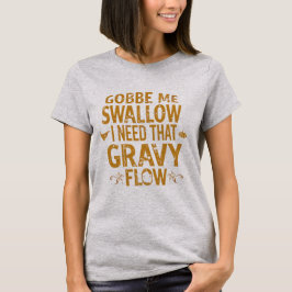 Grappige Jus Stroom Thanksgiving Typografie Gif T-shirt