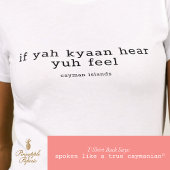 Grappige Kaaimaneilanden dialect 'Als je niet kunt T-shirt