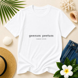 Grappige Kaaimaneilanden Dialect Geezum Peetum T-shirt