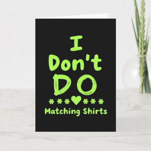 Grappige kaart zonder bijpassende shirts