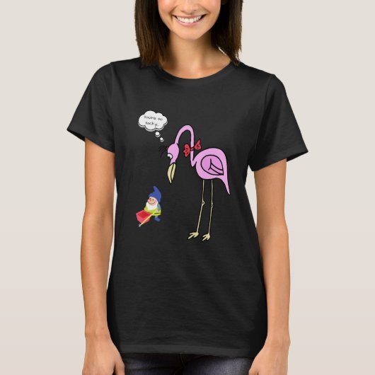 Grappige kabouter flamingo , je bent zo smakeloos  t-shirt (Voorkant)