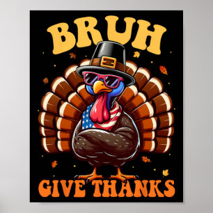 Grappige kalkoen bruh meme tekst thanksgiving shir poster