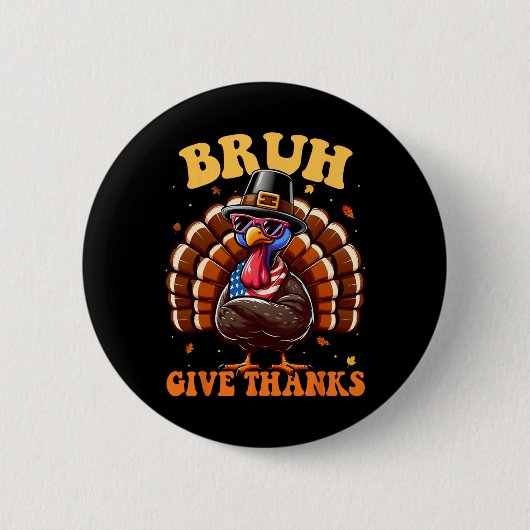 Grappige kalkoen bruh meme tekst Thanksgiving shir Ronde Button 5,7 Cm (Voorkant)