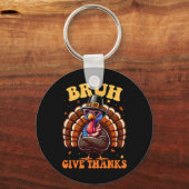 Grappige kalkoen bruh meme tekst Thanksgiving shir Sleutelhanger (Voorkant)