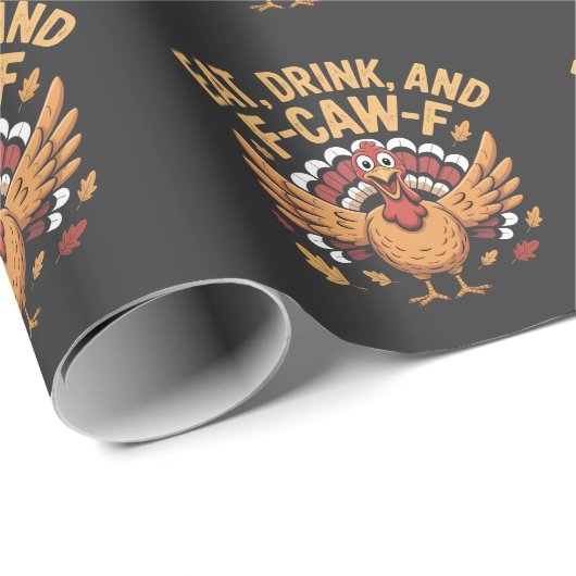 Grappige kalkoen eet Drink en F-CAW-F cawing Cadeaupapier (Rol Hoek)