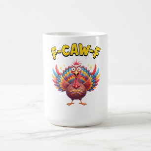 Grappige kalkoen F-Caw-F haan meme liefhebber cade Koffiemok