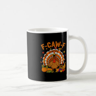 Grappige kalkoen F-caw-f Thanksgiving Fcawf Schree Koffiemok