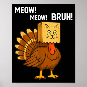 Grappige Kalkoen Miauw Thanksgiving Nep Kat Miauw Poster