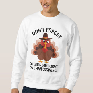 Grappige kalkoen Thanksgiving humor Calorieën tell Trui