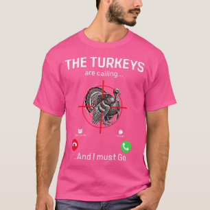 Grappige kalkoenjagers bellen en ik moet t-shirt