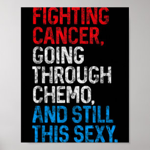 Grappige kankerbestrijder Inspirerend citaat chemo Poster