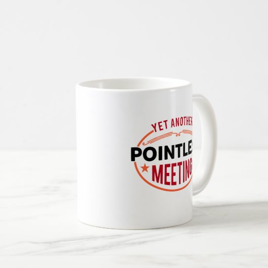 Grappige Kantoor gag weer een zinloze ontmoeting Koffiemok (Voorkant rechts)