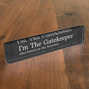 Grappige Kantoor Secretaris Gate Keeper Plaque Naambordje