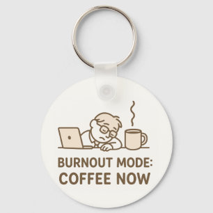 Grappige Kantoor-Sleutelhanger - "Burnout-modus: C Sleutelhanger