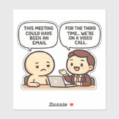 Grappige kantoorvergadering citaat remote werk wer sticker (Vel)