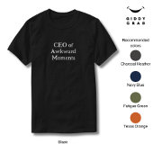 Grappige karakterquote CEO van Awkward Moments T-shirt