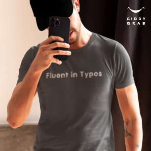 Grappige karakterquote Vloeiend in typefouten T-shirt